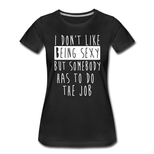 Being Sexy T-Shirt - sort